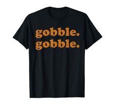 PRICES MAY VARY. Funny Thanksgiving Turkey Trot clothing that says Gobble Gobble. Nothing shows that you're ready for a turkey trot run on Thanksgiving Day more than saying gobble gobble. Lightweight, Classic fit, Double-needle sleeve and bottom hem Friendsgiving Shirt, Pilgrim Costume, Funny Thanksgiving Shirts, Turkey Trot, Funny Turkey, Turkey Shirts, Vintage Thanksgiving, Thanksgiving And Christmas, Gobble Gobble