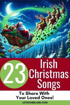 an irish christmas song with santa on his sleigh and reindeers flying through the sky