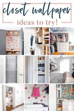 a collage of photos with the words closet wallpaper ideas to try