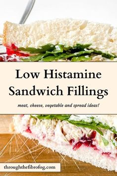 a close up of a sandwich on a cutting board with the words low histamine sandwich fillings