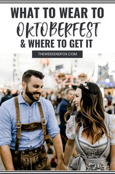 a man and woman standing next to each other with the words what to wear to oktoberfest & where to get it