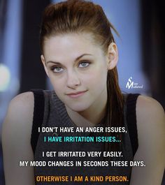 a woman with blue eyes and a quote on her face that reads, i don't have an anger issues, i have irritation issues