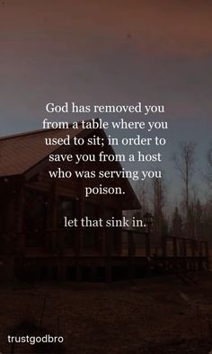 a house with the words god has removed you from a table where you used to sit in order to save you from a host who was serving you poison