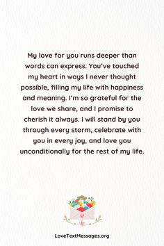 a card with the words, love for you runs deeper than words can express you've touched my heart in ways i never thought possible