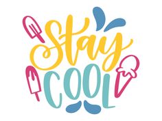 the words stay cool are painted in bright colors and have utensils on them