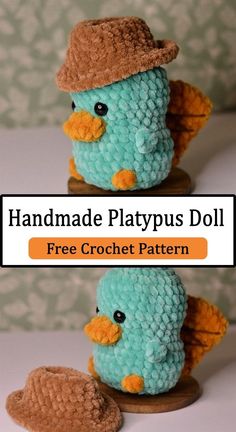 two pictures of a stuffed bird with a hat on it's head and the text, handmade platypus doll free crochet pattern