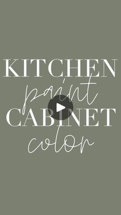 the words kitchen paint cabinet color in white and black on a gray background with an image of