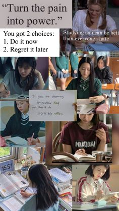 the collage shows people sitting at desks and writing in notebooks, with text that reads turn the pain into power? you got 2 choices 1 do it now