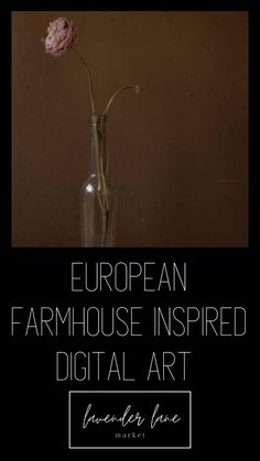 a vase with flowers in it and the words european farmhouse inspired digital art written below