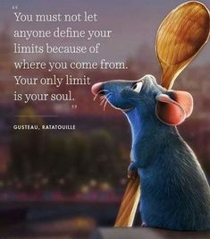 a cartoon rat holding a wooden spoon with the caption you must not let anyone determine your limits because of where you come from