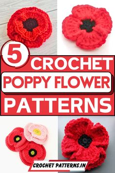 crochet poppy flower patterns with text overlay that reads, 5 crochet poppy flower patterns