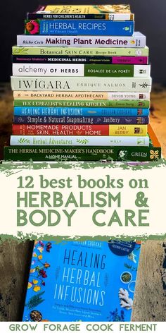 books stacked on top of each other with text overlay that reads 12 best books on herbism and body care