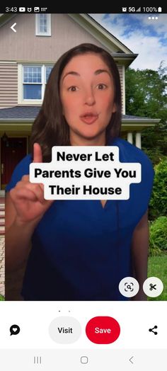 a woman holding up a sign with the words never let parents give you their house