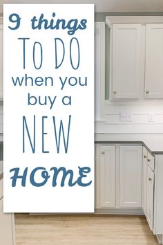 there is a sign that says 9 things to do when you buy a new home