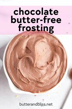 chocolate butter - free frosting in a white bowl with sprinkles on the side