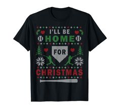 PRICES MAY VARY. Baseball Ugly Christmas I'll Be Home for Christmas Original Shirts by TeeCreations Cute, Cool, Classic Christmas Baseball Ugly Christmas Sweater great for any age or gender. A baseball fan favorite for the baseball mom, player, coach or fan. Lightweight, Classic fit, Double-needle sleeve and bottom hem Softball Designs, I'll Be Home For Christmas, Christmas Baseball, Ugly Christmas Shirts, Big Tshirt, Halloween Men, Fastpitch Softball, Home For Christmas, Baseball Fan