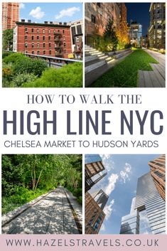 Graphic Pinterest Pin about how to walk the High Line park from Chelsea Market to Hudson Yards, NYC Manhattan. Chelsea Highline, Hudson Yards Nyc, Nyc Walking, New York Day Trip, Highline Park, Highline Nyc