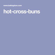 the words hot cross - buns written in white on a blue background with an image of