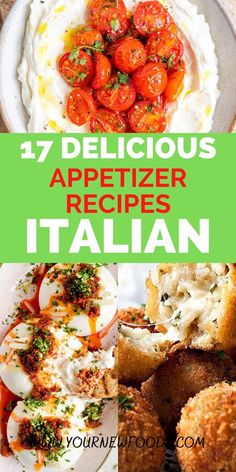 different types of appetizers with text overlay that reads, 17 delicious appetizer recipes italian