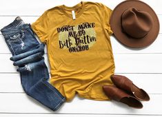 Don't Make Me Go Beth Dutton On You 2 CC Tee Mustard Shirt, Cinco De Drinko, Fiesta Shirt, Beth Dutton, Tequila Shirt, Squad Shirt, Trendy Graphic Tees, Drinking Shirts, Bella Canvas Tees