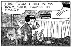 an old comic strip with a child in bed and the caption reads, this food i hid in my room sure comes in handy