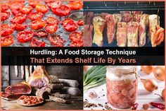 there are many different foods and vegetables in this collage with the words, huring a food storage technique that extends shelf life by years