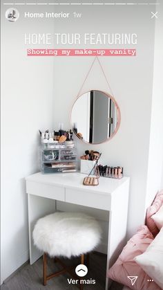 a white vanity table with a mirror and stool in front of it that says home tour featuring showing my make - up vanity