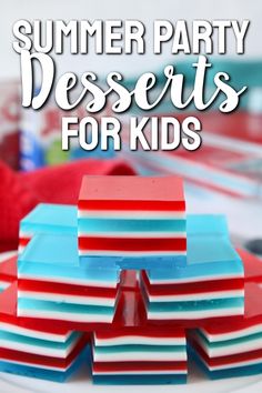 a plate with red, white and blue desserts on it that says summer party desserts for kids