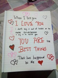 a notebook with writing on it that says, when i tell you i love you