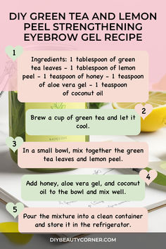 DIY Green Tea and Lemon Peel Strengthening Eyebrow Gel Recipe Brows At Home, Diy Green Tea, Beautiful Eyebrows, Lemon Peel, Diy Homemade, Beauty Routine