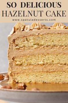 Delicious Hazelnut Cake Hazelnut Frosting, Praline Paste, Mousseline Cream, Hazelnut Recipes, Chocolate Valentine, Frugal Food, Cake Video, Sponge Cakes, Hazelnut Praline