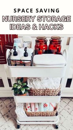 a white shelf with baskets and jars on it that says space saving nursery storage ideas & hacks