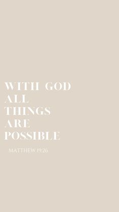 the words with god all things are possible written in white on a light gray background