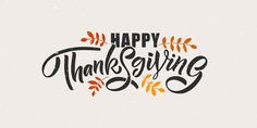 the words happy thanksgiving written in black and orange lettering on a white background with leaves