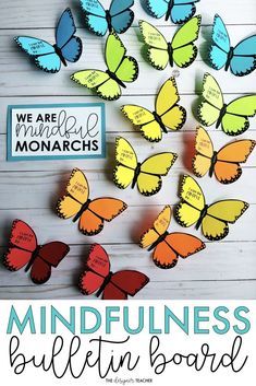 colorful butterflies with the words mindfulness bulletin board written on them in black and white