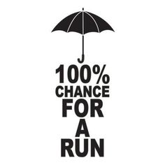 an umbrella with the words 100 % chance for a run