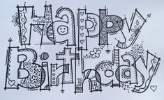 the words happy birthday are drawn in black and white