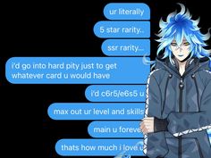 an anime character with blue hair standing in front of a black background and text that reads, i'd go into hard duty to get whatever card u would have