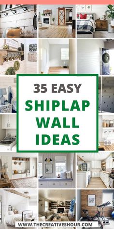 the words 35 easy shiplap wall ideas are in green and white with images of various