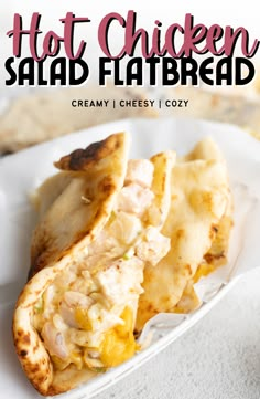 chicken salad flatbread on a white plate with text overlay that reads hot chicken salad flatbread