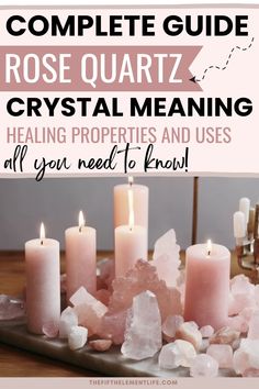 candles and crystals on a table with text overlay reading the complete guide to rose quartz crystal meaning