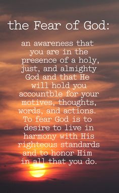 the Fear of God... God Fearing, The Fear Of God, Fear Of The Lord, Philippians 4, Faith Inspiration, God Loves Me, Fear Of God, The Fear, Spiritual Inspiration