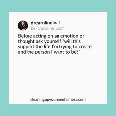 a quote from dr caroline leaf about being afraid to be an emotion