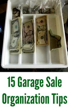 the words garage sale organization tips are shown in front of an open drawer with money inside