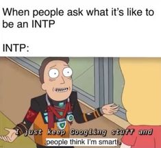 Intp Vibes, Get Schwifty, Science Guy, Science Nerd, 16 Personalities, Mbti Personality, School Memes