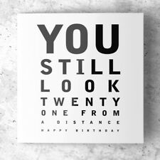 an eye chart card with the words you still look twenty from a distance on it