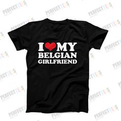 I Love My Belgian Girlfriend Shirt, Funny Boyfriend Shirt, Funny Belgian Couple T-Shirt, Belgian Pride Relationship Tee, Gift for Boyfriend by perfectteesonline on Etsy Boyfriend Shirt, Boyfriend Gifts, I Love