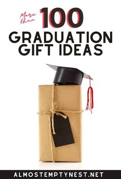 a graduation cap on top of a brown package with the words 100 graduation gift ideas