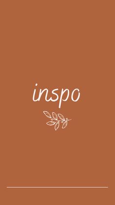 the word inspo is written in white on an orange background with leaves and branches