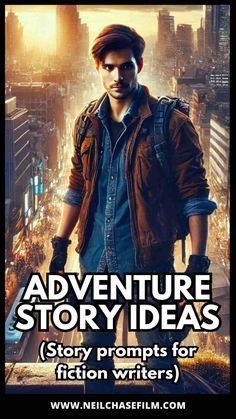 an advertisement for the movie adventure story ideas with a man standing in front of a city